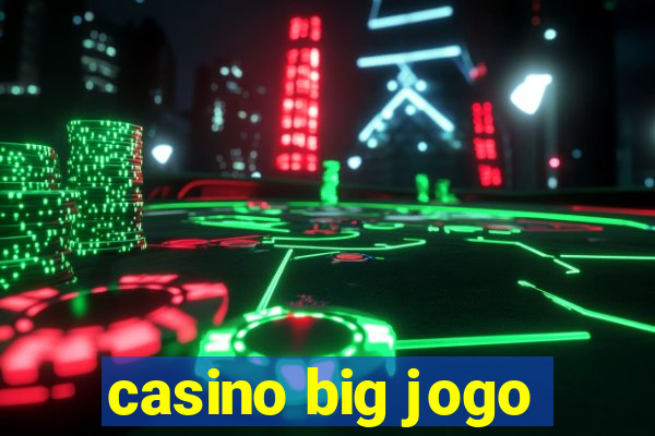 casino big jogo