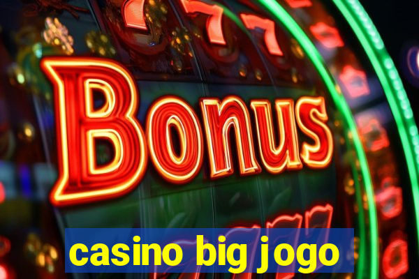 casino big jogo