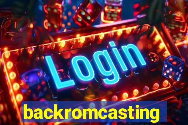 backromcasting