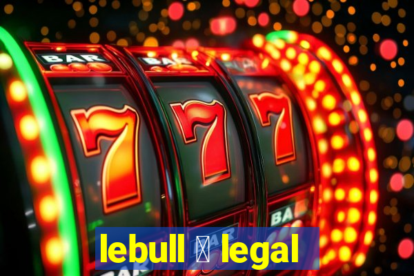 lebull 茅 legal