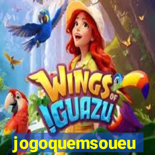 jogoquemsoueu