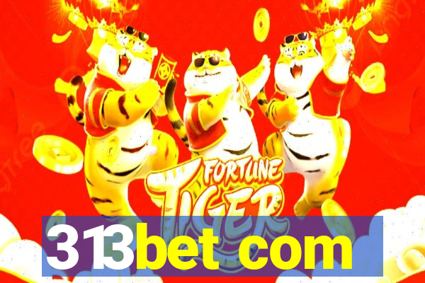 313bet com