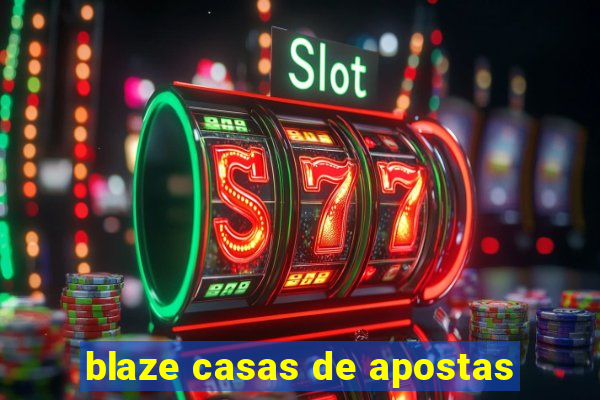 blaze casas de apostas