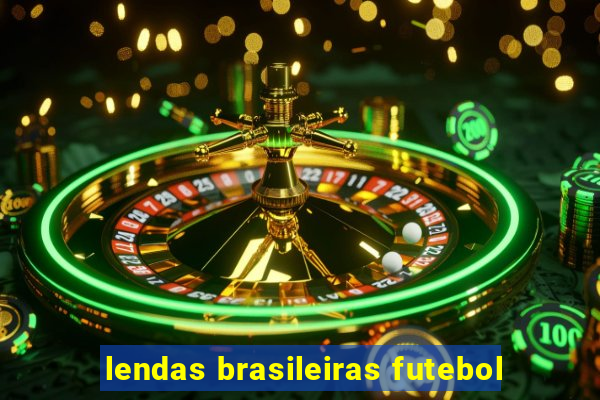 lendas brasileiras futebol