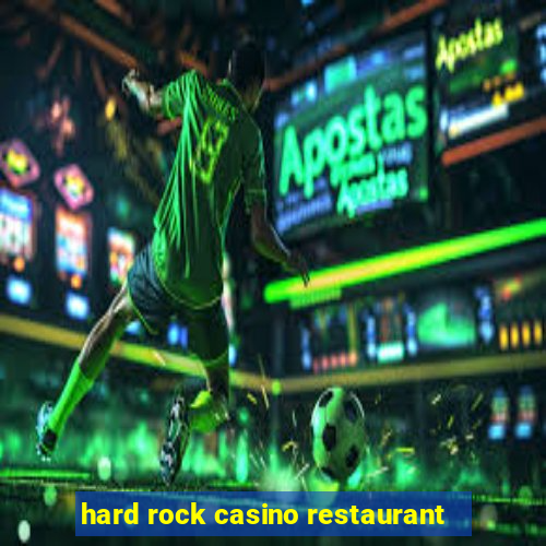 hard rock casino restaurant