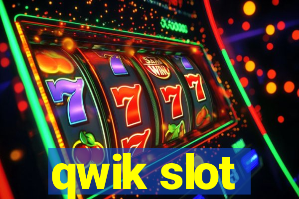 qwik slot