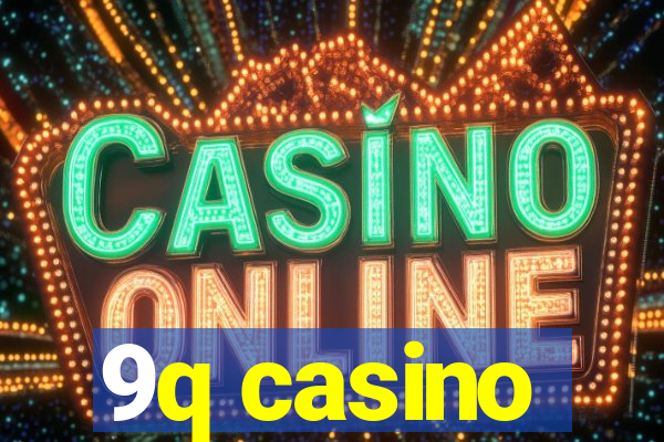 9q casino