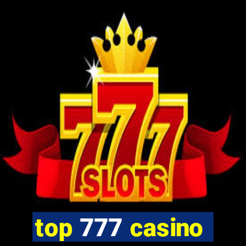 top 777 casino