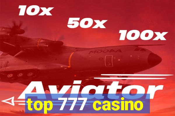 top 777 casino