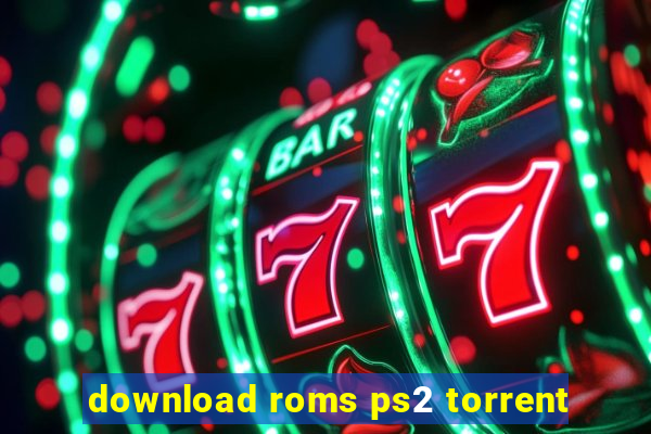 download roms ps2 torrent