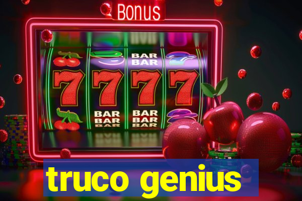 truco genius