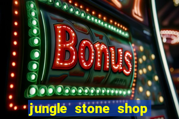 jungle stone shop reclame aqui