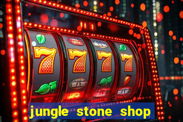 jungle stone shop reclame aqui