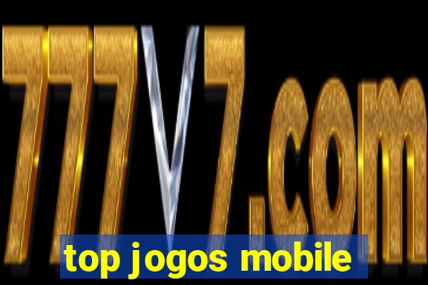 top jogos mobile