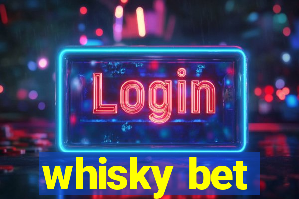 whisky bet