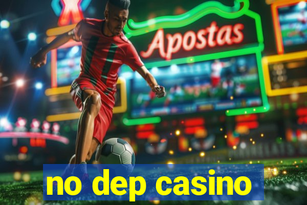 no dep casino