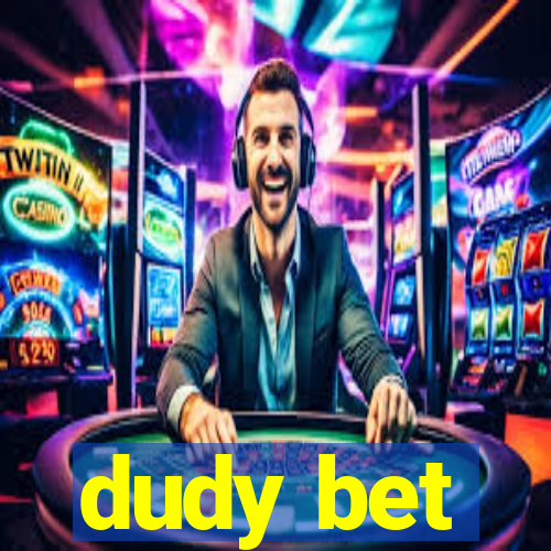 dudy bet