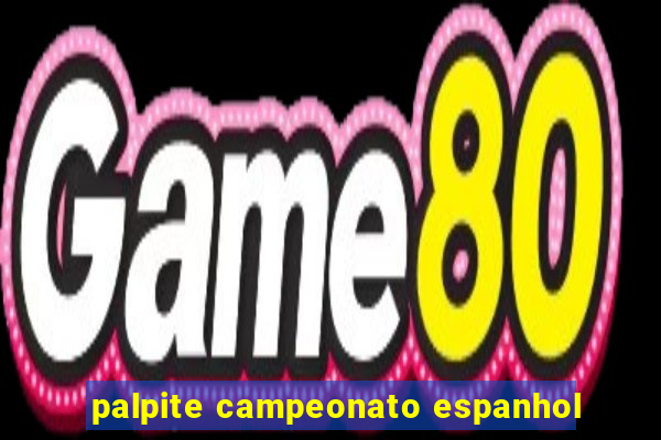 palpite campeonato espanhol