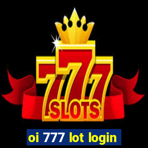 oi 777 lot login