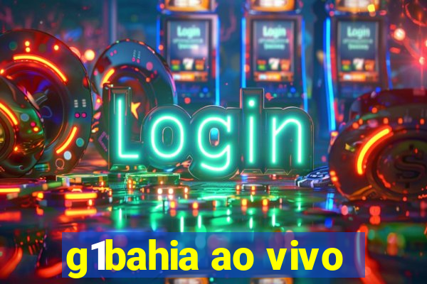 g1bahia ao vivo