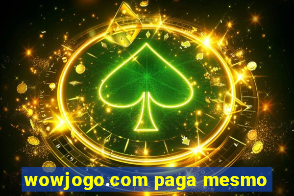 wowjogo.com paga mesmo