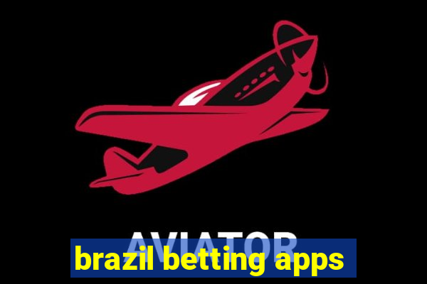 brazil betting apps