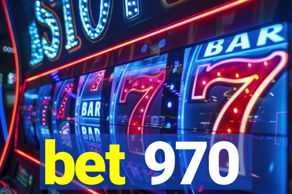 bet 970