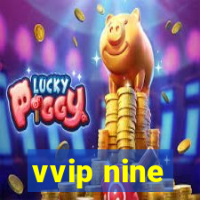 vvip nine