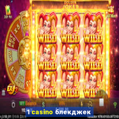 1 casino блекджек