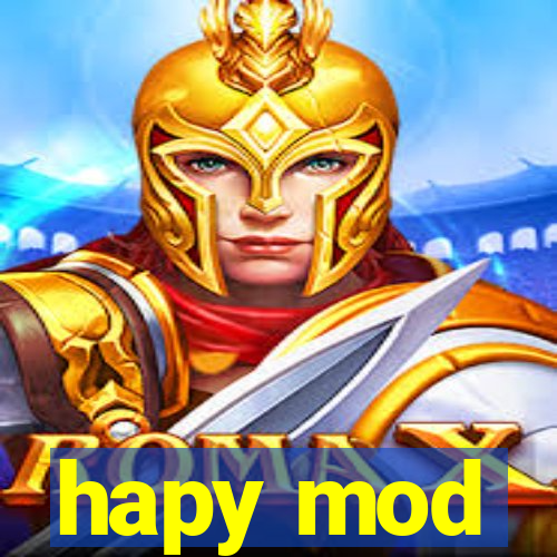 hapy mod