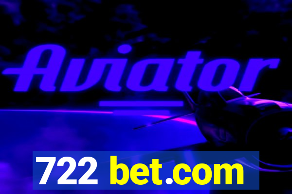 722 bet.com