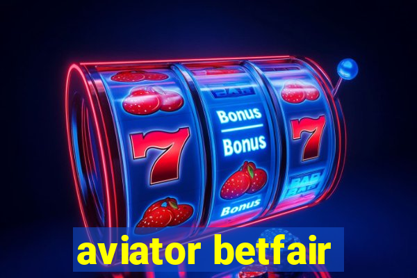 aviator betfair