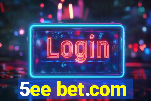 5ee bet.com