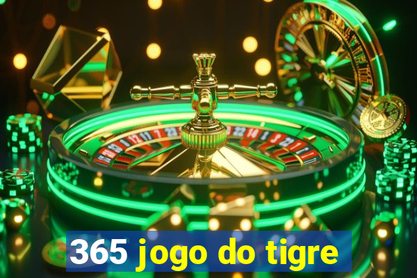 365 jogo do tigre