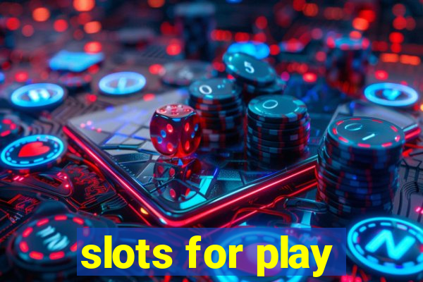 slots for play