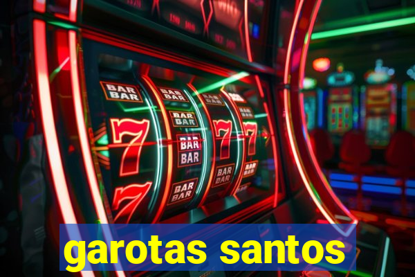 garotas santos