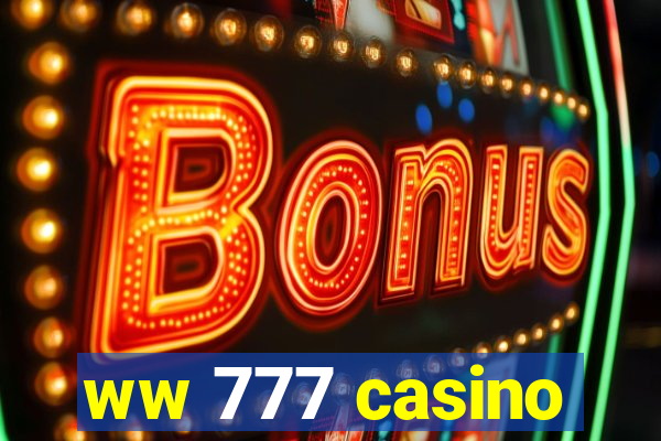 ww 777 casino