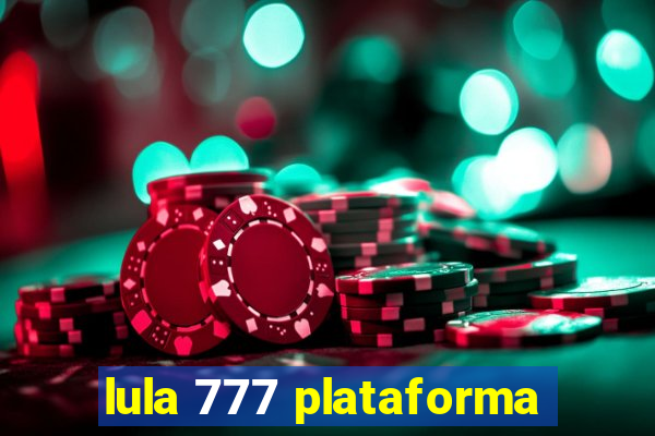 lula 777 plataforma