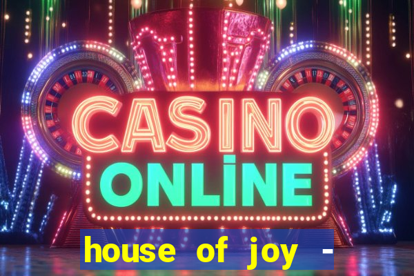 house of joy - casino slots