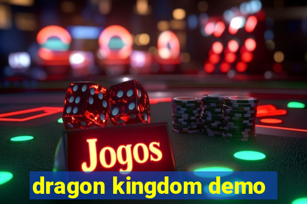 dragon kingdom demo