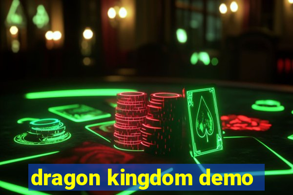 dragon kingdom demo