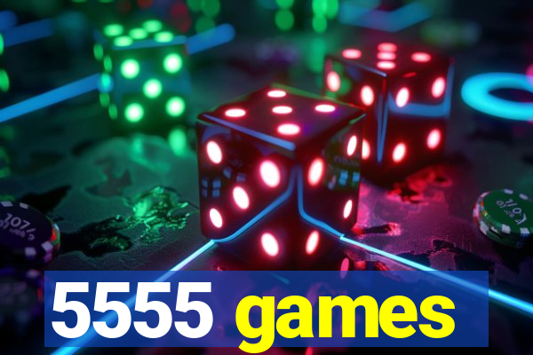 5555 games