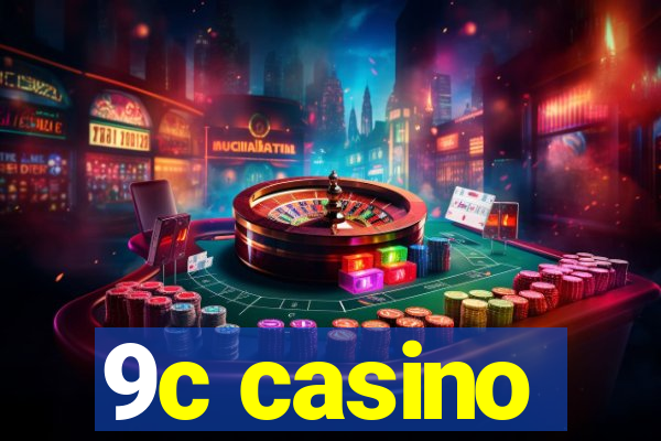 9c casino