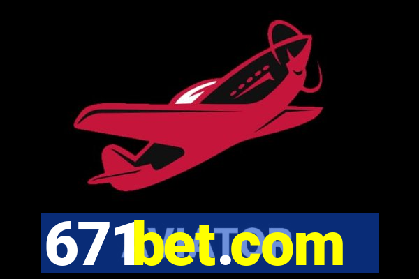 671bet.com