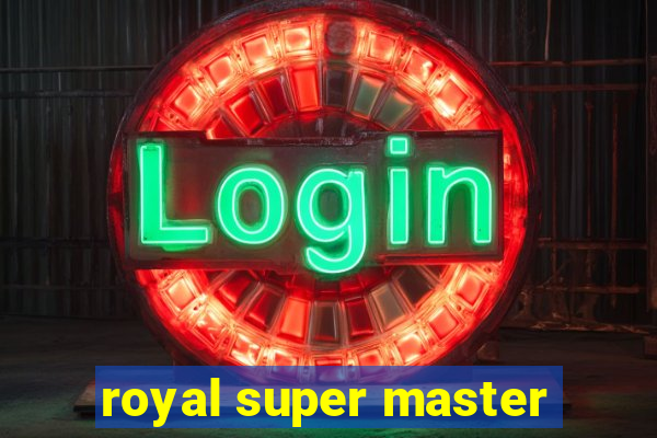 royal super master