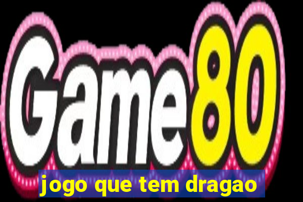 jogo que tem dragao