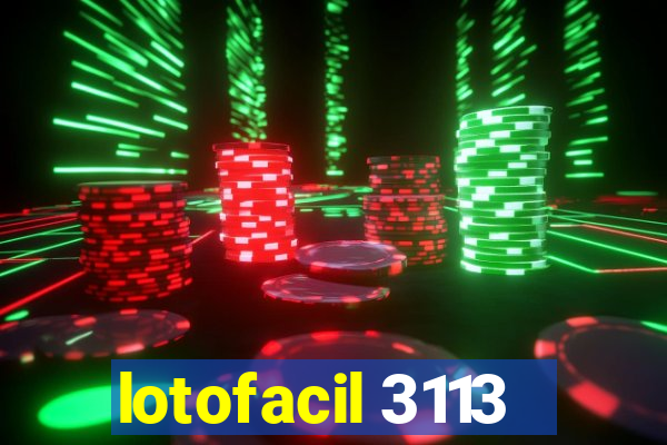 lotofacil 3113