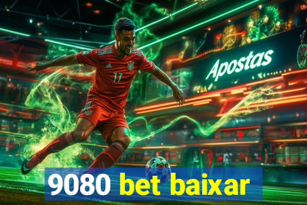 9080 bet baixar