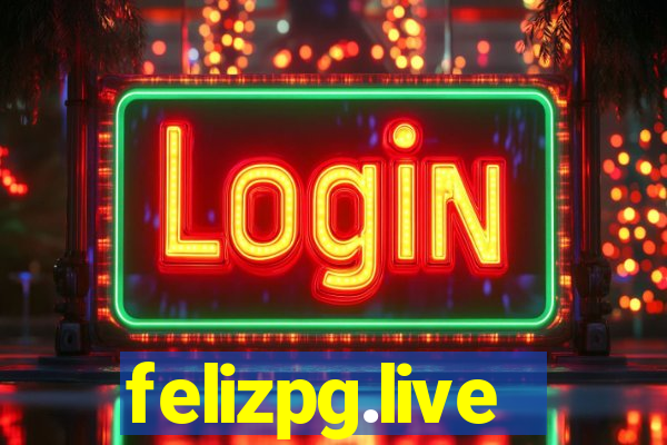 felizpg.live