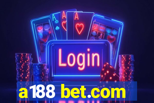 a188 bet.com